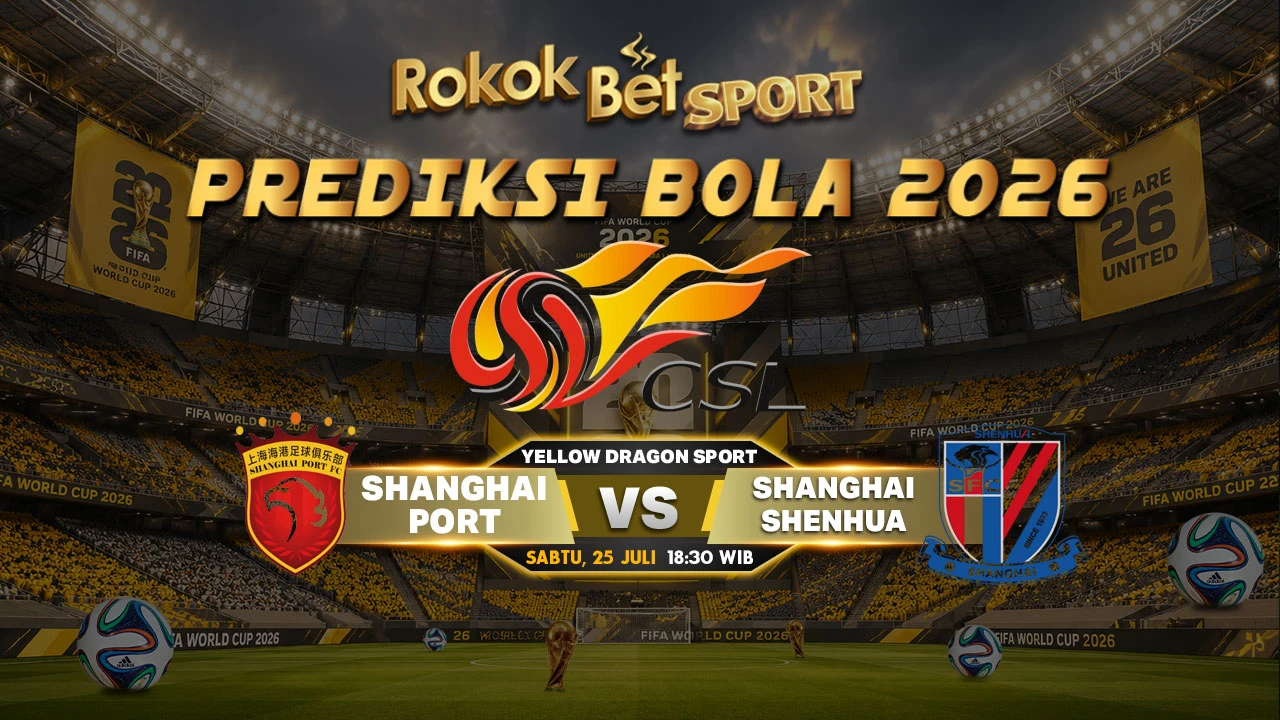 Prediksi Pertandingan: Shanghai Port vs Shanghai Shenhua